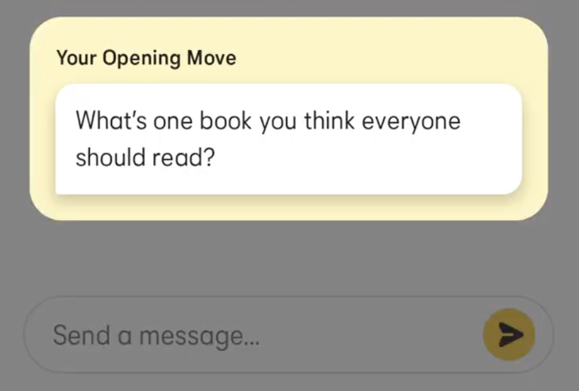 A screenshot of Bumble's "Opening Moves" feature with the question, "What's one book you think everyone should read?" 